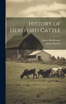 Histoire du bétail Hereford - History of Hereford Cattle