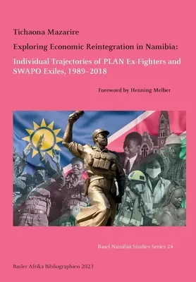 Exploration de la réintégration économique en Namibie : trajectoires individuelles d'anciens combattants de la PLAN et d'exilés de la SWAPO, 1989-2018 - Exploring Economic Reintegration in Namibia: Individual Trajectories of PLAN Ex-Fighters and SWAPO Exiles, 1989-2018