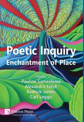 Poetic Inquiry : L'enchantement du lieu - Poetic Inquiry: Enchantment of Place