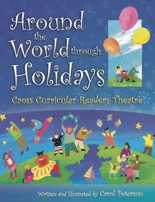 Autour du monde à travers les fêtes : Théâtre de lecture interdisciplinaire - Around The World Through Holidays: Cross Curricular Readers Theatre