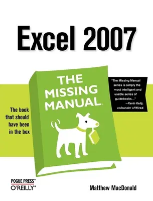 Excel 2007 : Le manuel manquant - Excel 2007: The Missing Manual