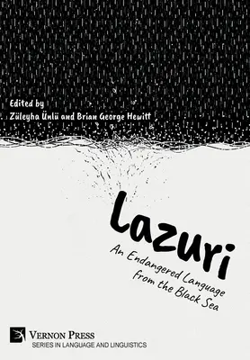 Le lazuri : Une langue en voie de disparition de la mer Noire - Lazuri: An Endangered Language from the Black Sea