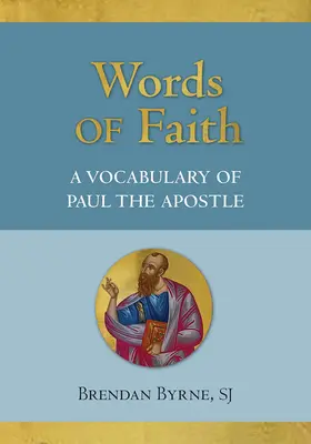 Paroles de foi : Vocabulaire de l'apôtre Paul - Words of Faith: A Vocabulary of Paul the Apostle