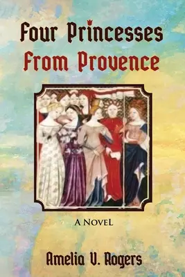 Quatre princesses de Provence - Four Princesses from Provence