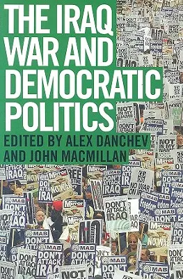 La guerre d'Irak et la politique démocratique - The Iraq War and Democratic Politics