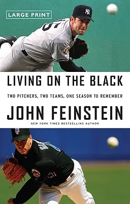 Vivre sur le noir : Deux lanceurs, deux équipes, une saison inoubliable - Living on the Black: Two Pitchers, Two Teams, One Season to Remember