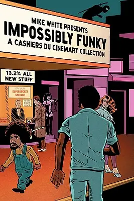 Impossiblement funky : une collection de Cashiers Du Cinemart - Impossibly Funky: A Cashiers Du Cinemart Collection