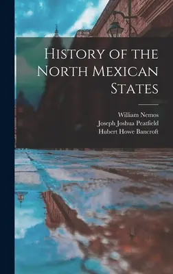 Histoire des États du Nord-Mexique - History of the North Mexican States