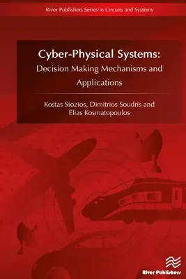 Systèmes cyberphysiques : Mécanismes de prise de décision et applications - Cyberphysical Systems: Decision Making Mechanisms and Applications