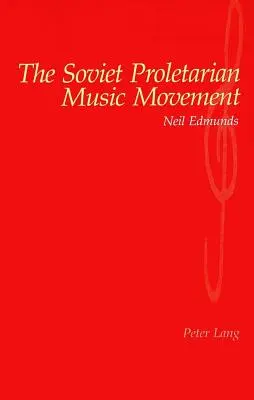 Le mouvement musical prolétarien soviétique - The Soviet Proletarian Music Movement