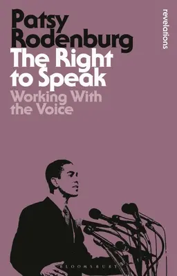 Le droit à la parole : Travailler avec la voix - The Right to Speak: Working with the Voice