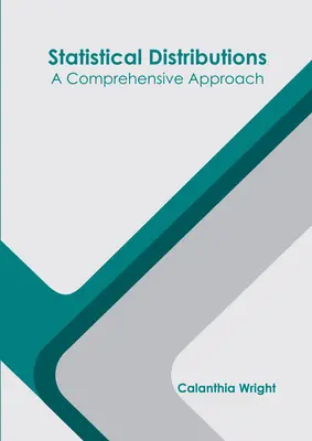 Distributions statistiques : Une approche globale - Statistical Distributions: A Comprehensive Approach