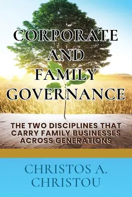 Gouvernance d'entreprise et gouvernance familiale - Corporate And Family Governance