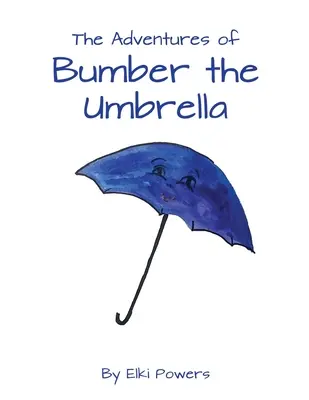 Les aventures de Bumber le Parapluie - The Adventures of Bumber the Umbrella