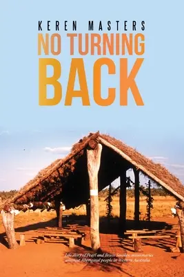 Pas de retour en arrière : L'histoire de Pearl et Bruce Smoker - No Turning Back: Life story of Pearl and Bruce Smoker