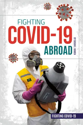 Lutter contre le Covid-19 à l'étranger - Fighting Covid-19 Abroad