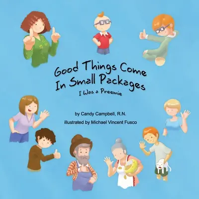 Les bonnes choses se présentent sous forme de petits paquets : J'étais prématuré - Good Things Come In Small Packages: I Was A Preemie