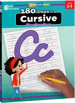 180 jours de cursive : Début : Pratiquer, Évaluer, Diagnostiquer - 180 Days of Cursive: Beginning: Practice, Assess, Diagnose