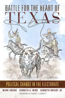 La bataille pour le cœur du Texas : Le changement politique dans l'électorat - Battle for the Heart of Texas: Political Change in the Electorate