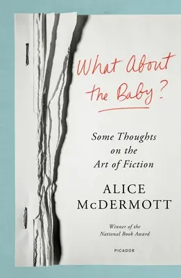 Et le bébé ? Quelques réflexions sur l'art de la fiction - What about the Baby?: Some Thoughts on the Art of Fiction