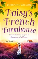 La ferme française de Daisy - Daisy's French Farmhouse