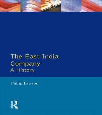 La Compagnie des Indes orientales : Une histoire - The East India Company: A History