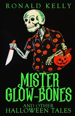 Monsieur Glow-Bones et autres contes d'Halloween - Mister Glow-Bones and Other Halloween Tales