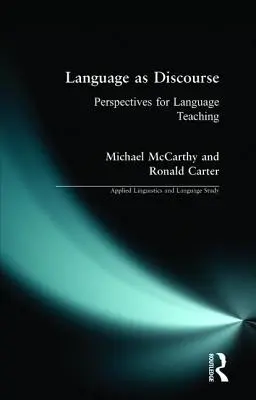 La langue en tant que discours : Perspectives pour l'enseignement des langues - Language as Discourse: Perspectives for Language Teaching