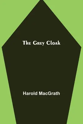 La cape grise - The Grey Cloak