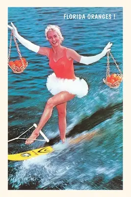 Journal d'époque Skieur nautique avec des oranges de Floride - Vintage Journal Water Skier with Florida Oranges