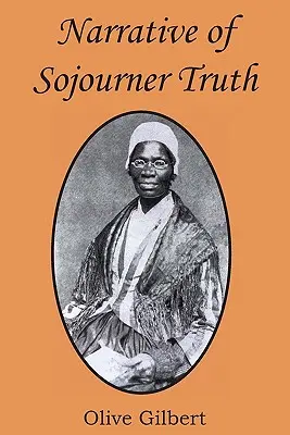 Récit de Sojourner Truth - Narrative of Sojourner Truth