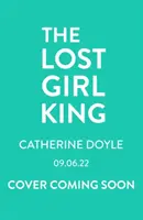 Le roi des filles perdues - Lost Girl King