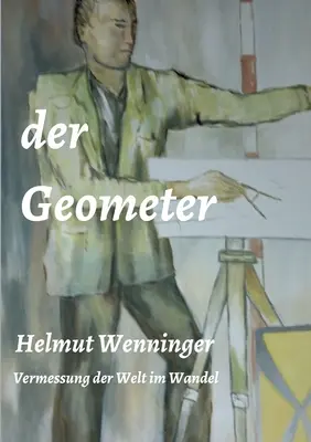 Der Geometer : die Vermessung der Welt im Wandel (en anglais) - Der Geometer: die Vermessung der Welt im Wandel