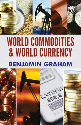 Matières premières et devises mondiales - World Commodities & World Currency