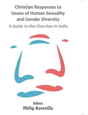 Réponses chrétiennes aux questions de sexualité humaine et de diversité des genres : Un guide pour les églises en Inde - Christian Responses to Issues of Human Sexuality and Gender Diversity: A Guide to the Churches in India