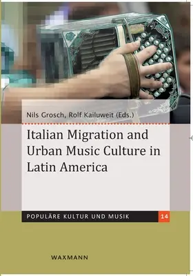 Migration italienne et culture musicale urbaine en Amérique latine - Italian Migration and Urban Music Culture in Latin America