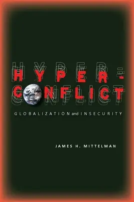 Hyperconflit : Mondialisation et insécurité - Hyperconflict: Globalization and Insecurity