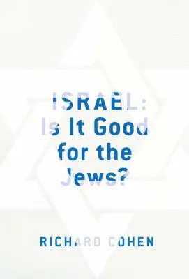 Israël : Est-ce bon pour les Juifs ? - Israel: Is It Good for the Jews?