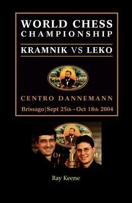 Championnat du monde d'échecs : Kramnik contre Leko 2004 - World Chess Championship: Kramnik vs. Leko 2004