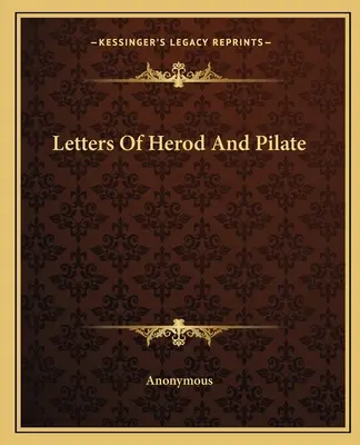 Lettres d'Hérode et de Pilate - Letters Of Herod And Pilate