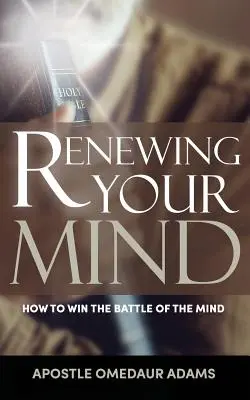 Renouveler son esprit - Renewing Your Mind