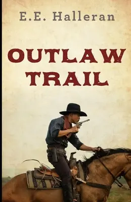 La piste des hors-la-loi - Outlaw Trail