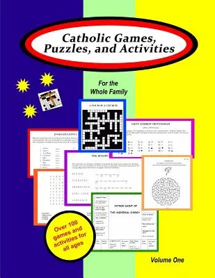 Jeux, puzzles et activités catholiques pour toute la famille : Volume 1 - Catholic Games, Puzzles, and Activities for the Whole Family: Volume 1