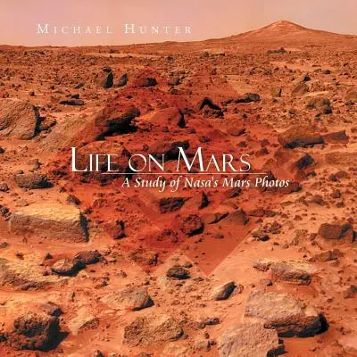 La vie sur Mars : Une étude des photos de la NASA sur Mars - Life on Mars: A Study of NASA's Mars Photos