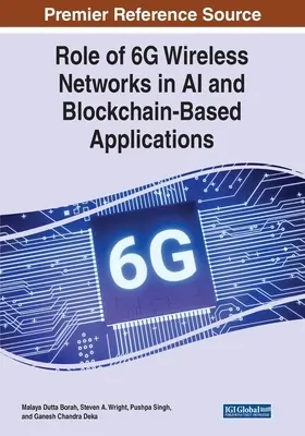 Rôle des réseaux sans fil 6G dans les applications basées sur l'IA et la blockchain - Role of 6G Wireless Networks in AI and Blockchain-Based Applications