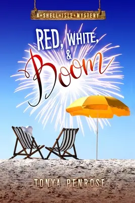 Rouge, blanc et boum : un mystère de l'île Shell - Red, White, and Boom: A Shell Isle Mystery