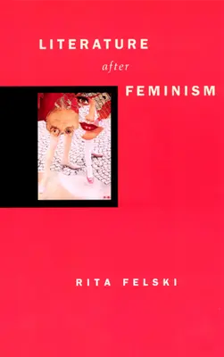 La littérature après le féminisme - Literature After Feminism