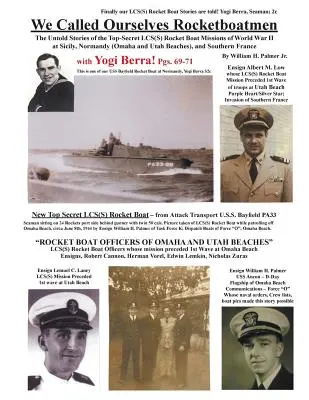 Nous nous appelions nous-mêmes les Rocketboatmen : The Untold Stories of the Top-Secret LCS(S) Rocket Boat Missions of World War II at Sicily, Normandy (Omaha and Uta) (en anglais) - We Called Ourselves Rocketboatmen: The Untold Stories of the Top-Secret LCS(S) Rocket Boat Missions of World War II at Sicily, Normandy (Omaha and Uta