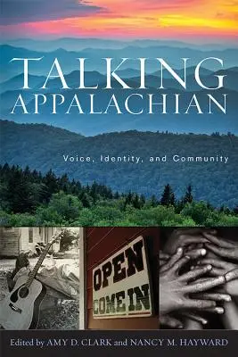 Parler des Appalaches : voix, identité et communauté - Talking Appalachian: Voice, Identity, and Community