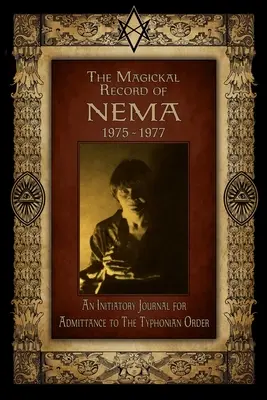 Les archives magiques de Nema : 1975-1977 - The Magickal Record of Nema: 1975-1977